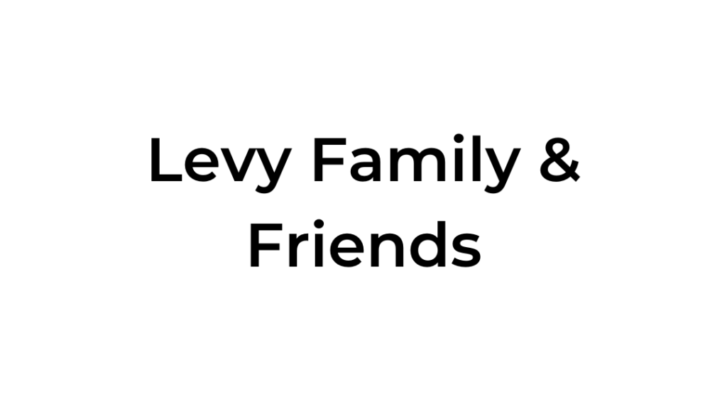 Levy Family & Friends